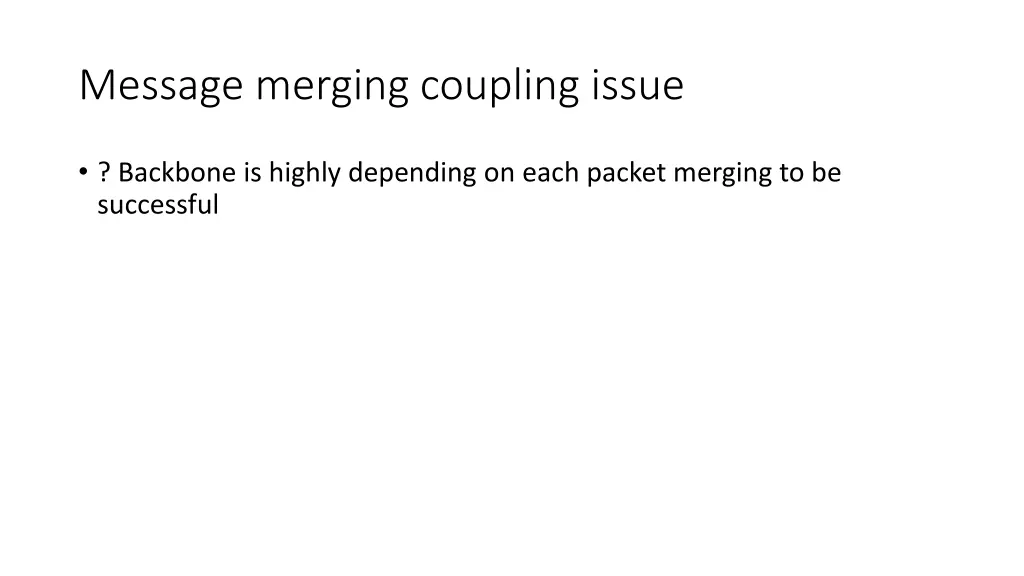 message merging coupling issue