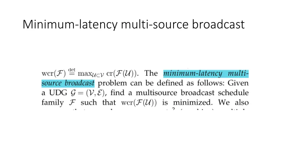 minimum latency multi source broadcast