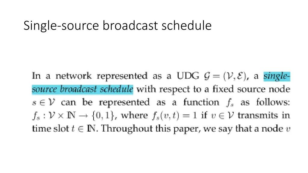 single source broadcast schedule