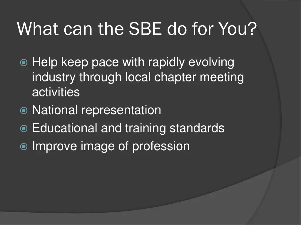 what can the sbe do for you