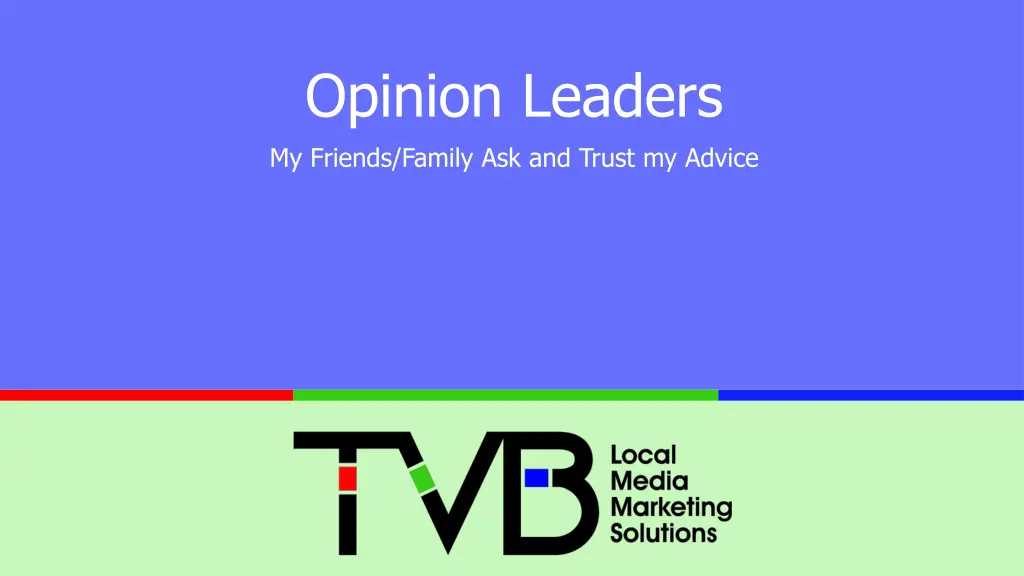 opinion leaders my friends family ask and trust