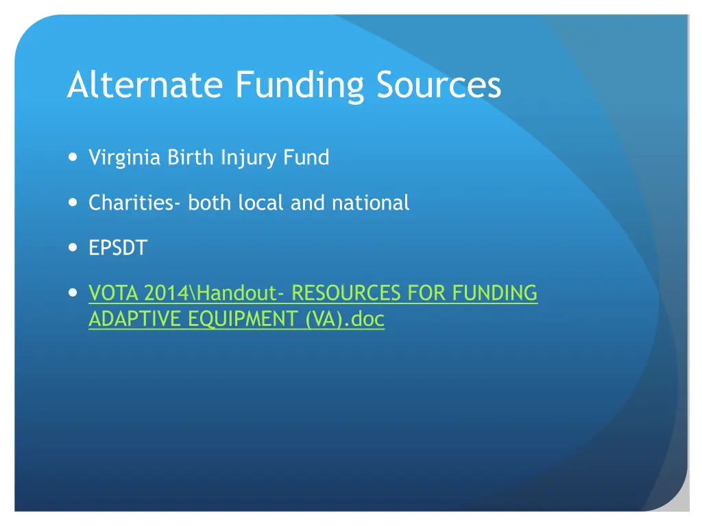 alternate funding sources