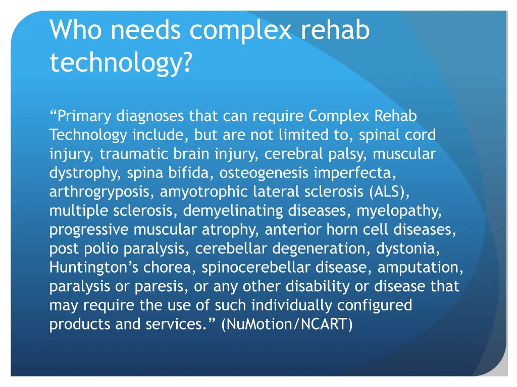 who needs complex rehab technology