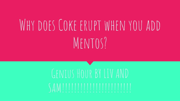 why does coke erupt when you add mentos