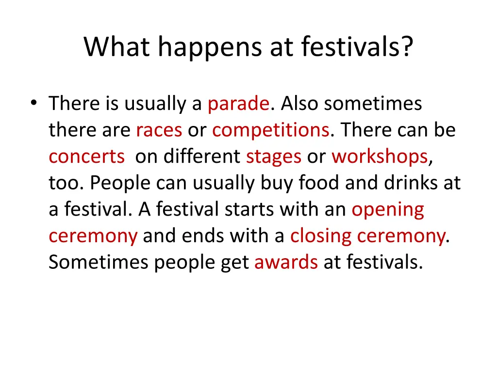 what happens at festivals