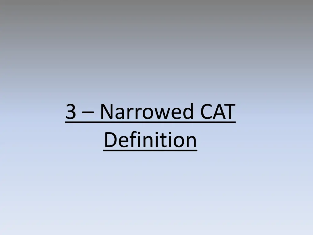 3 narrowed cat definition