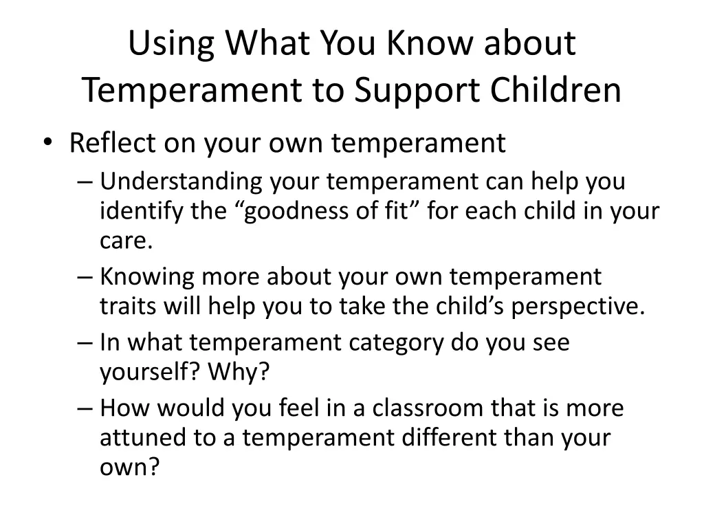 using what you know about temperament to support