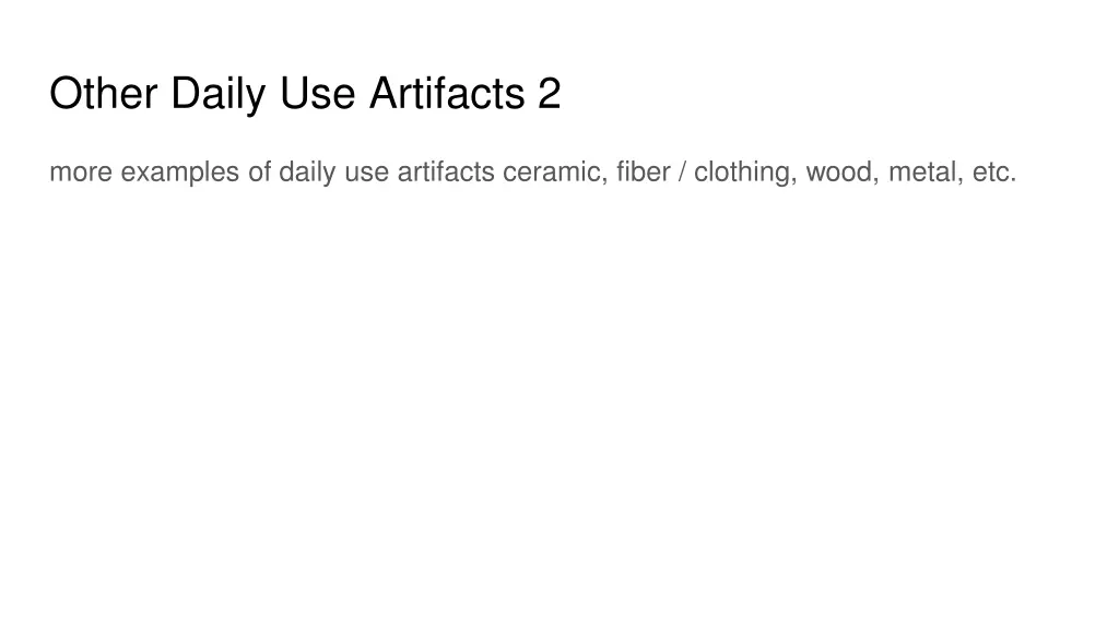 other daily use artifacts 2