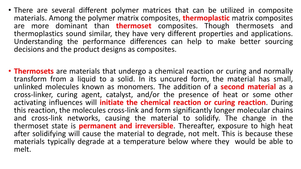 there are several different polymer matrices that