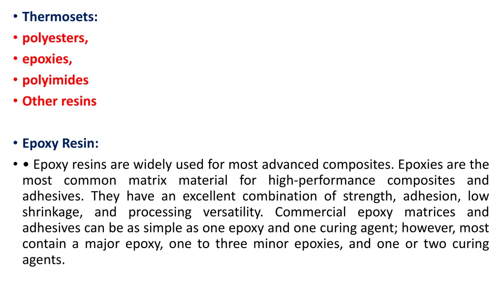 thermosets polyesters epoxies polyimides other