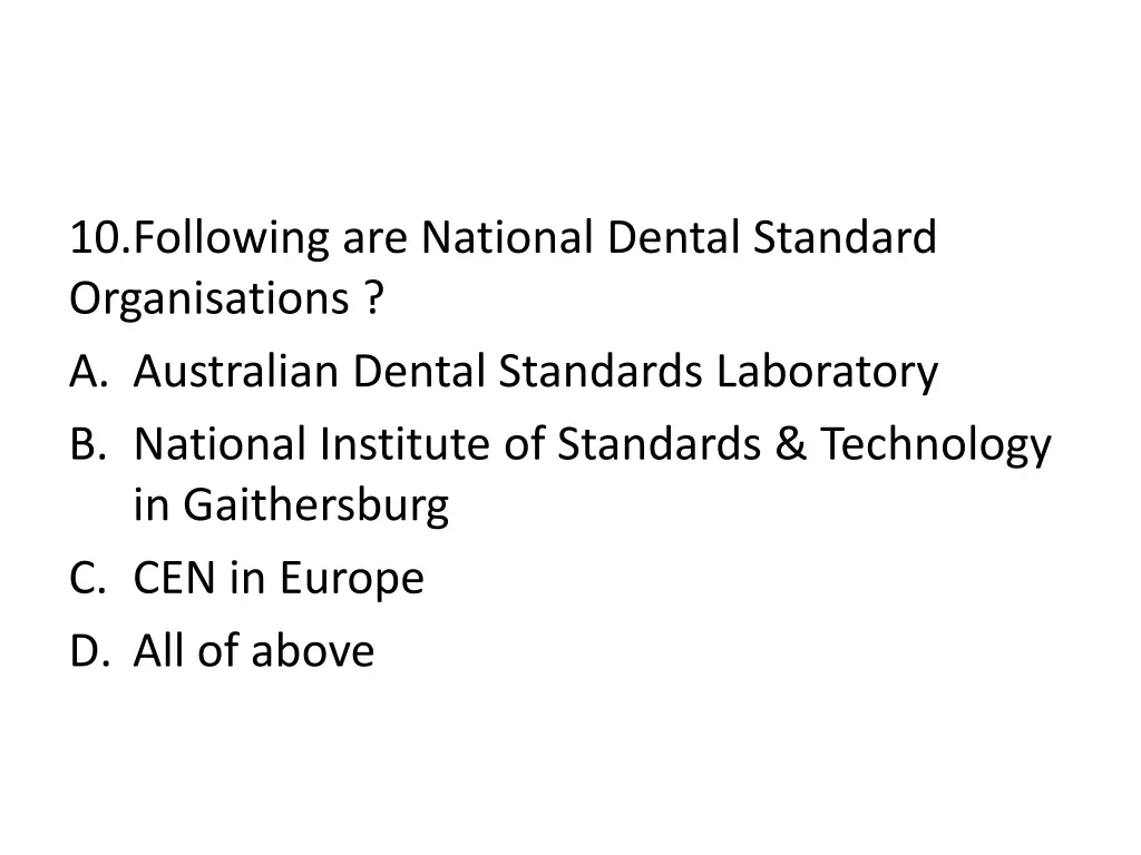 10 following are national dental standard