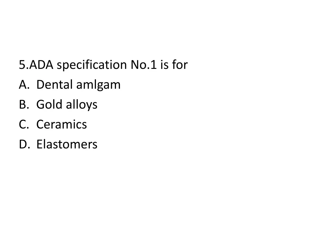 5 ada specification no 1 is for a dental amlgam