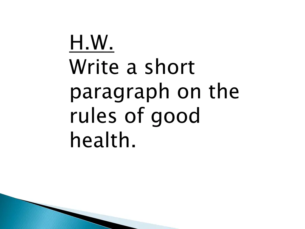 h w write a short paragraph on the rules of good