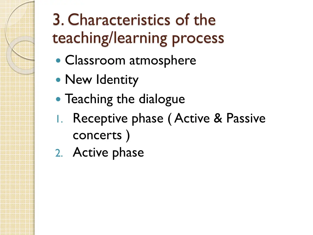 3 characteristics of the teaching learning