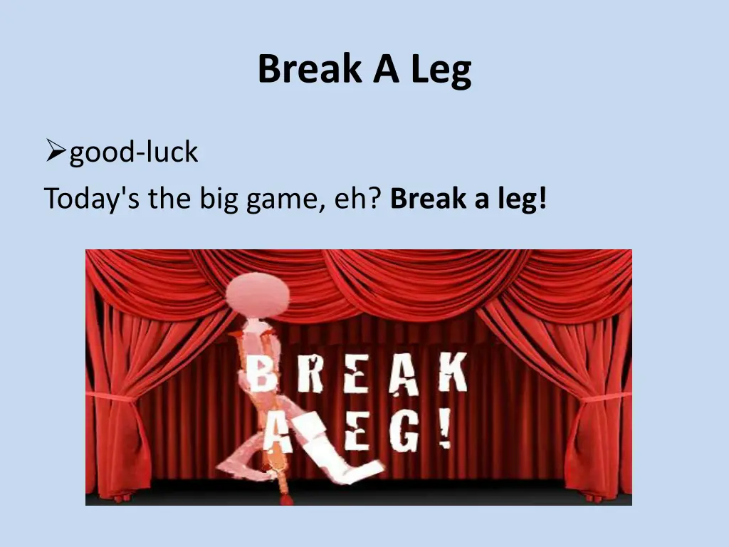 break a leg