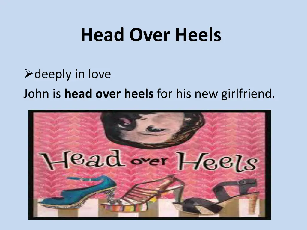 head over heels