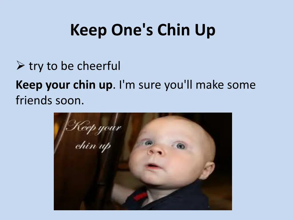 keep one s chin up