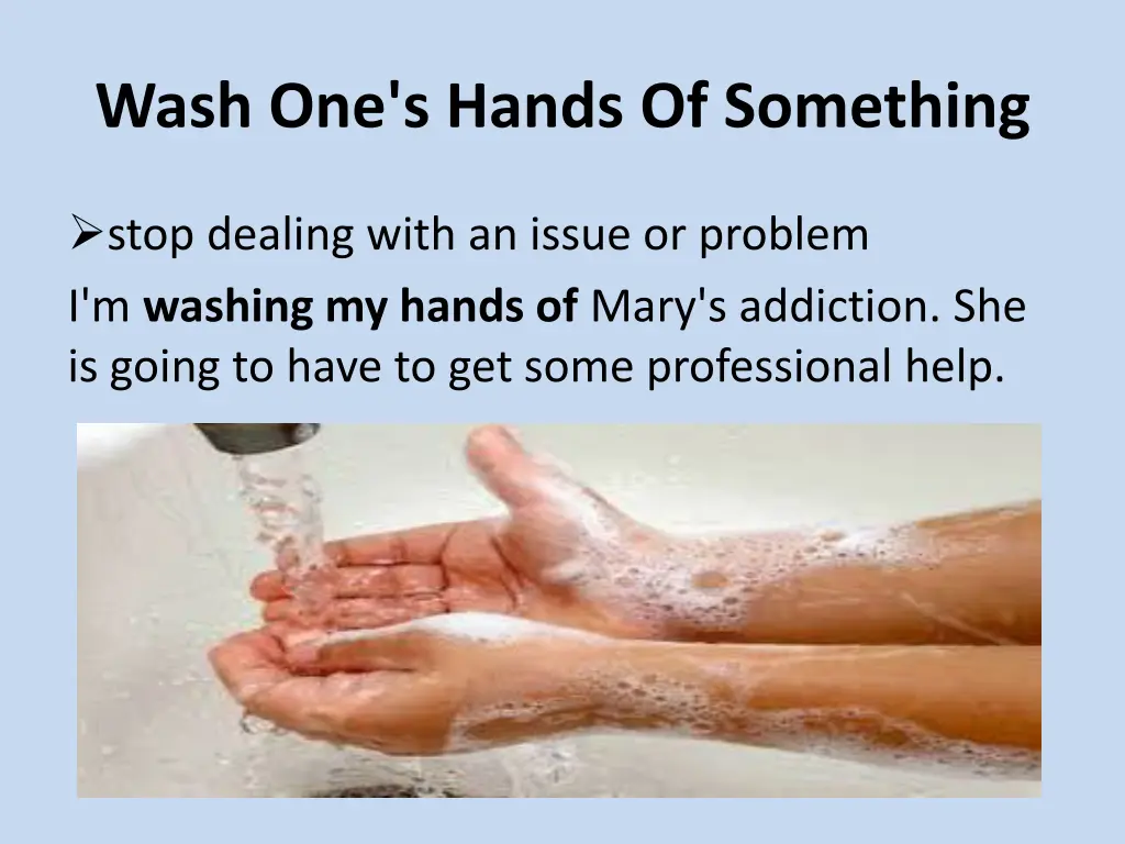 wash one s hands of something