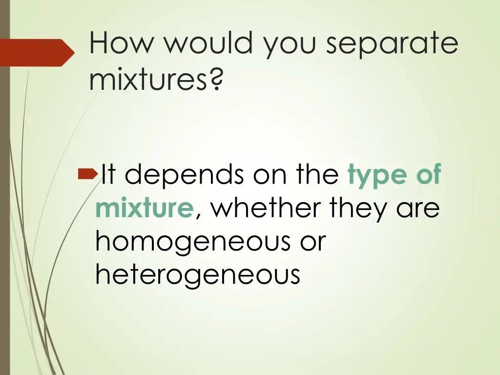 how would you separate mixtures