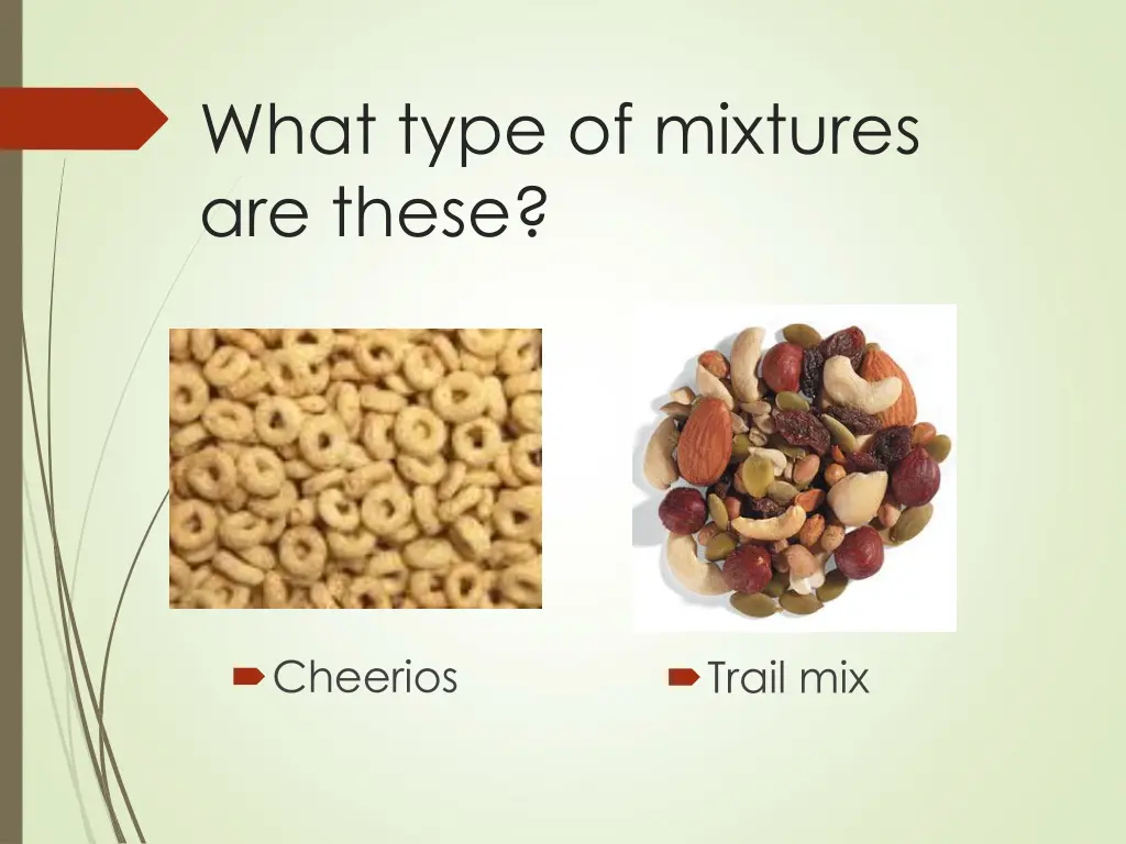 what type of mixtures are these