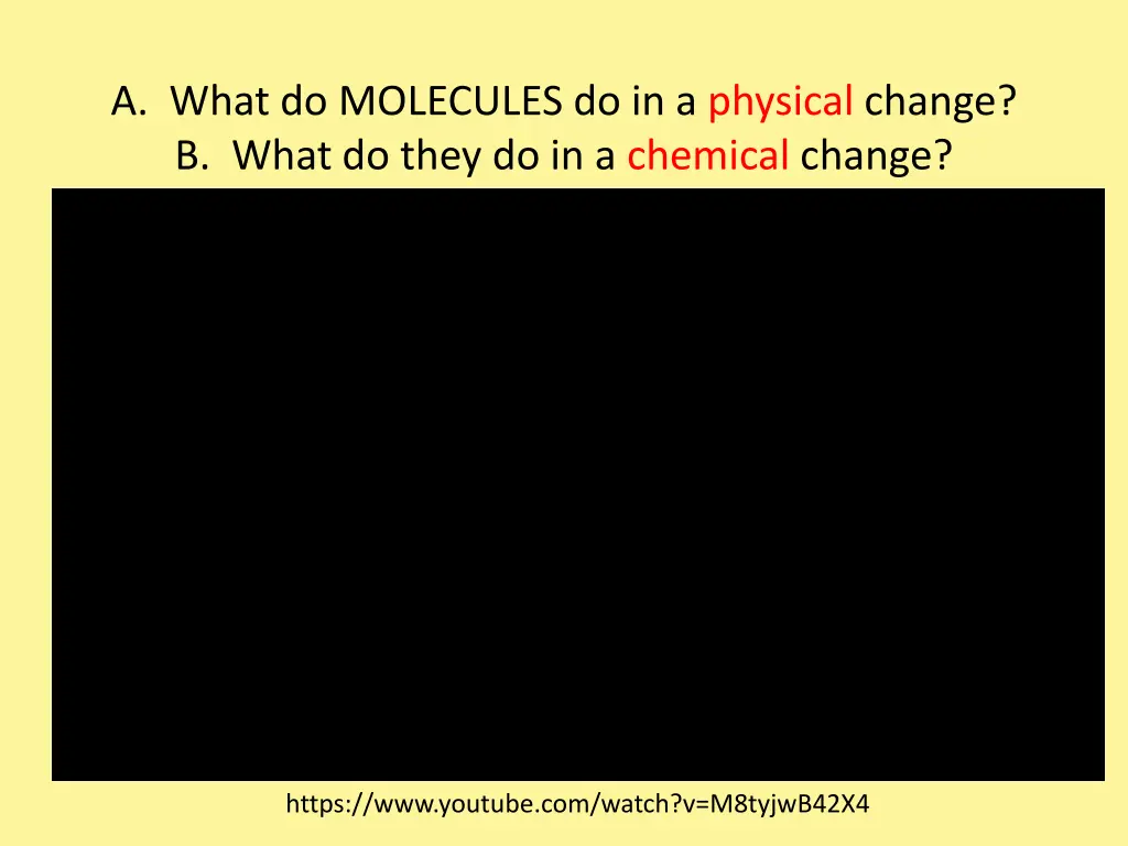 a what do molecules do in a physical change