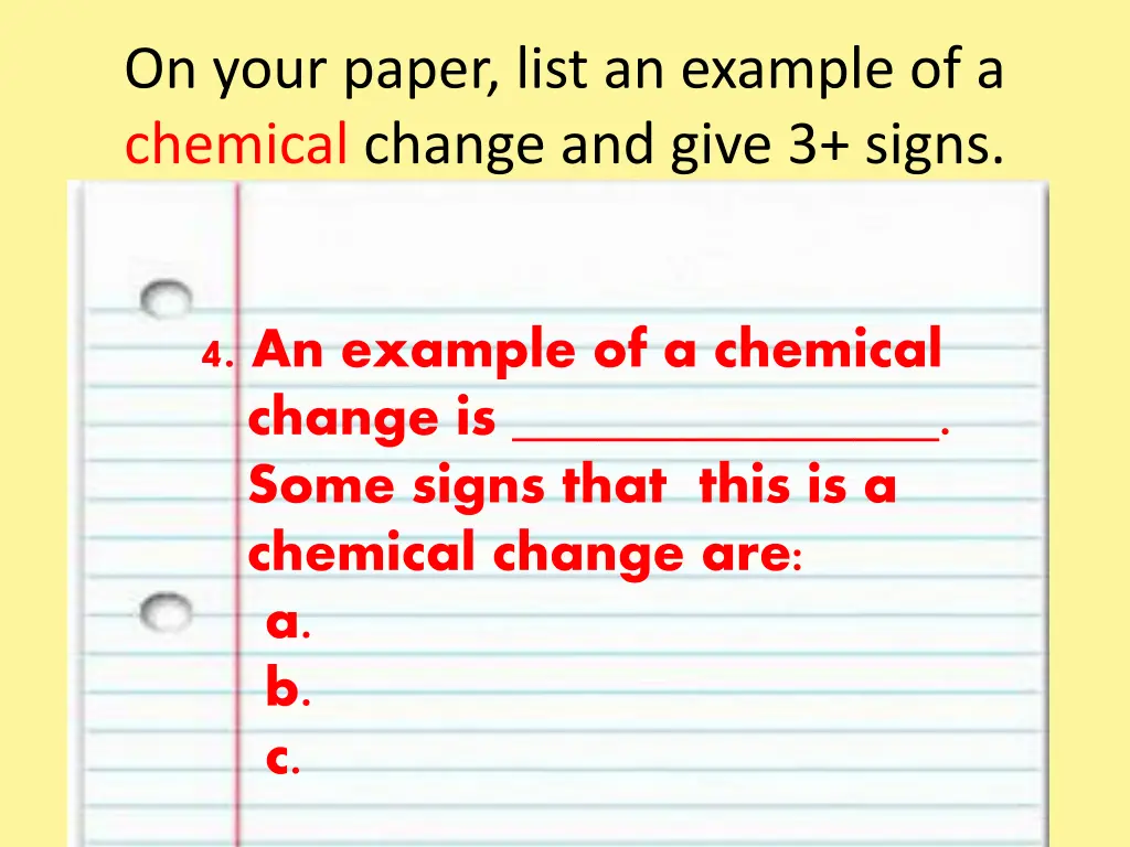 on your paper list an example of a chemical