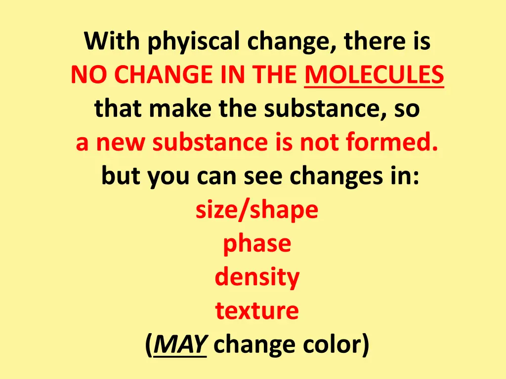 with phyiscal change there is no change