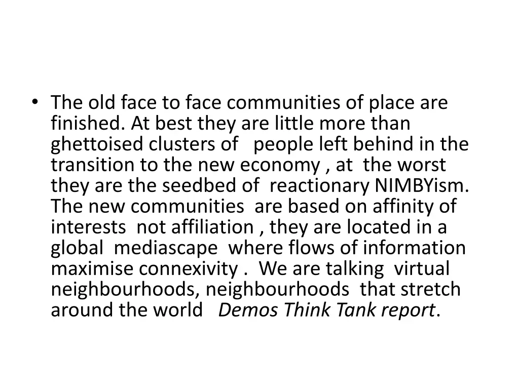 the old face to face communities of place