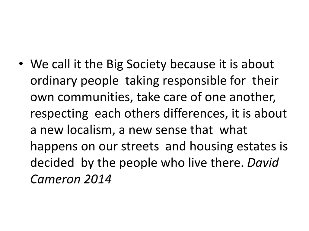 we call it the big society because it is about