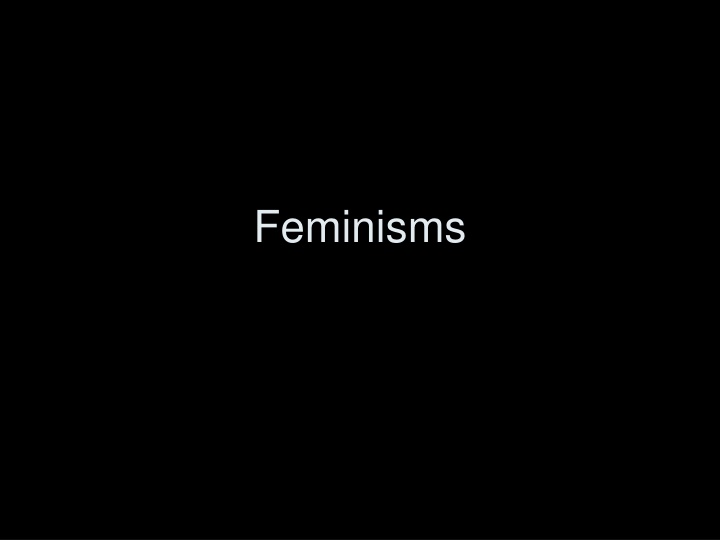 feminisms