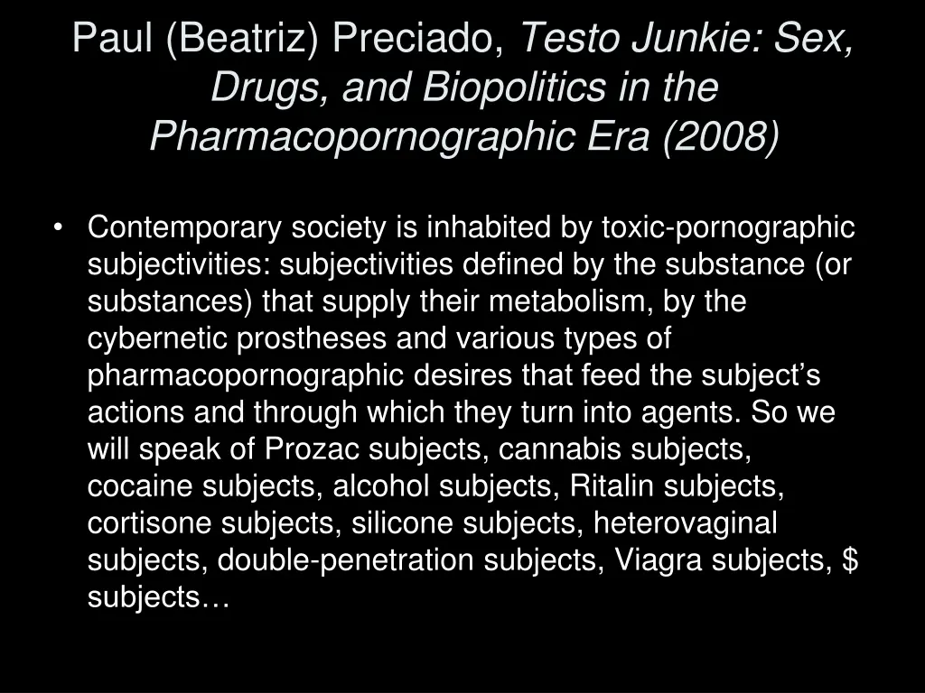 paul beatriz preciado testo junkie sex drugs