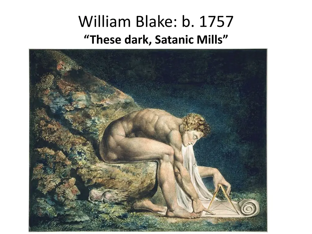 william blake b 1757 these dark satanic mills