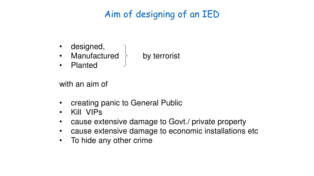 aim of designing of an ied