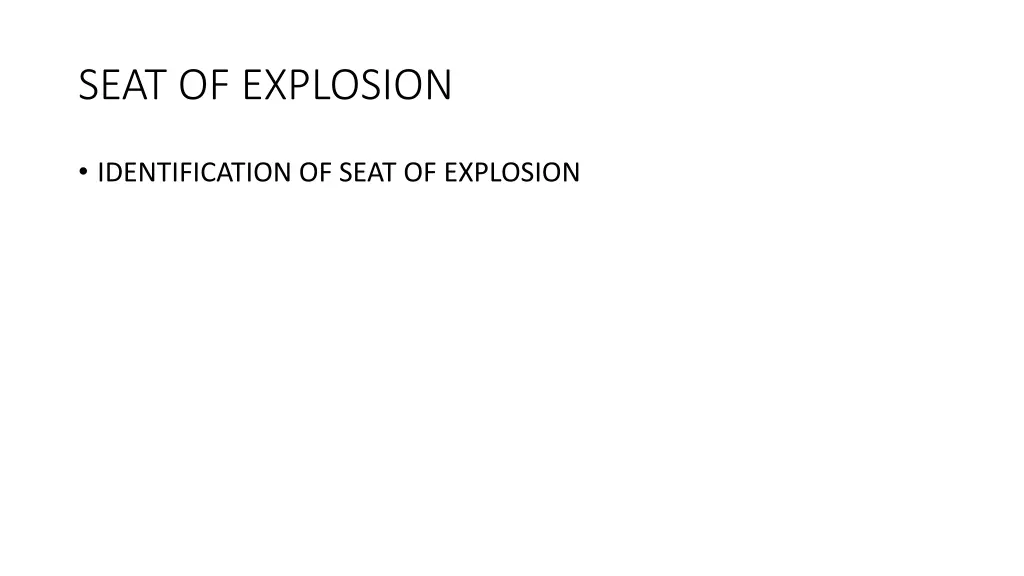 seat of explosion