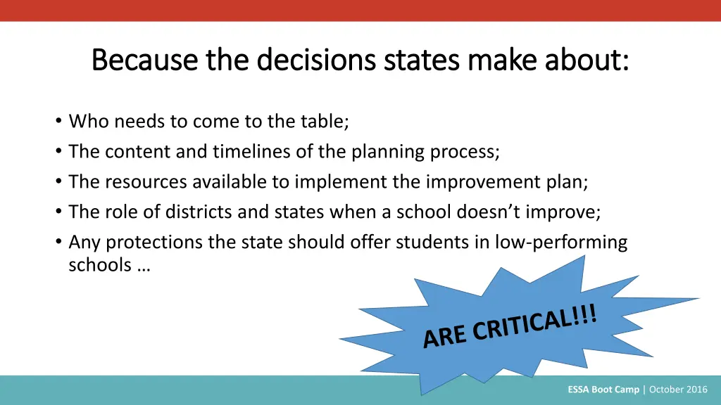 because the decisions states make about because