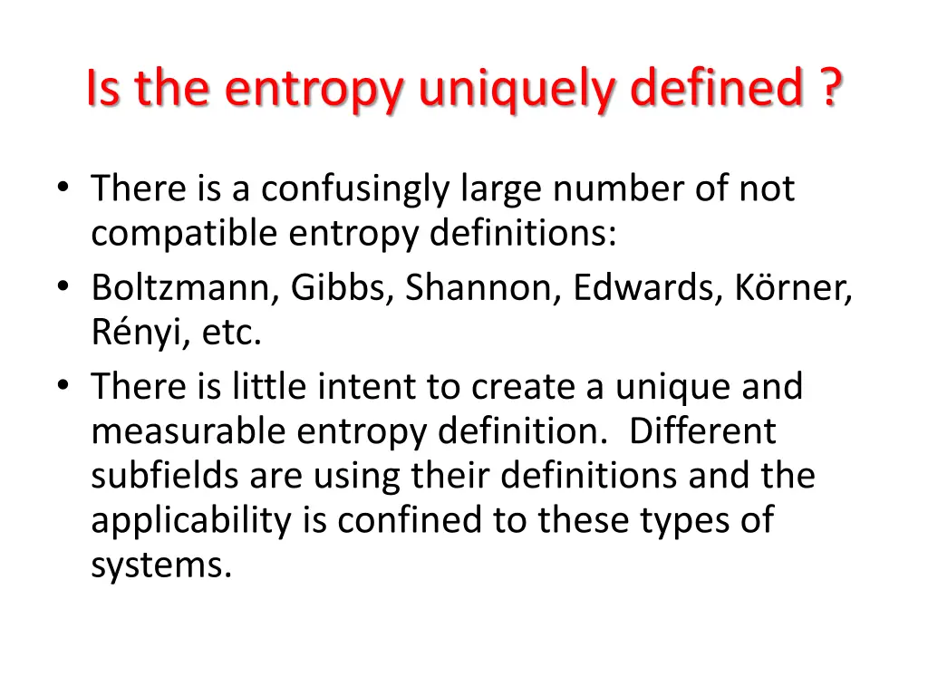 is the entropy uniquely defined