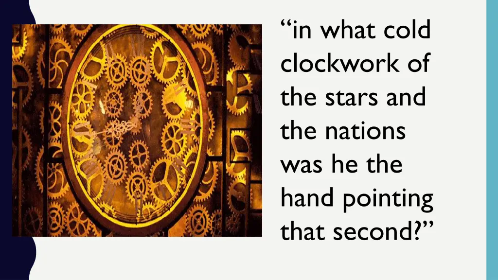 in what cold clockwork of the stars