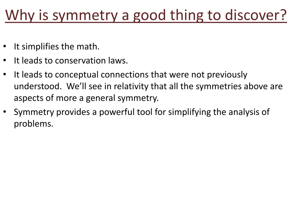 why is symmetry a good thing to discover