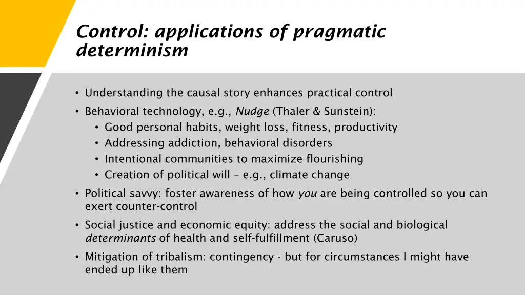 control applications of pragmatic determinism