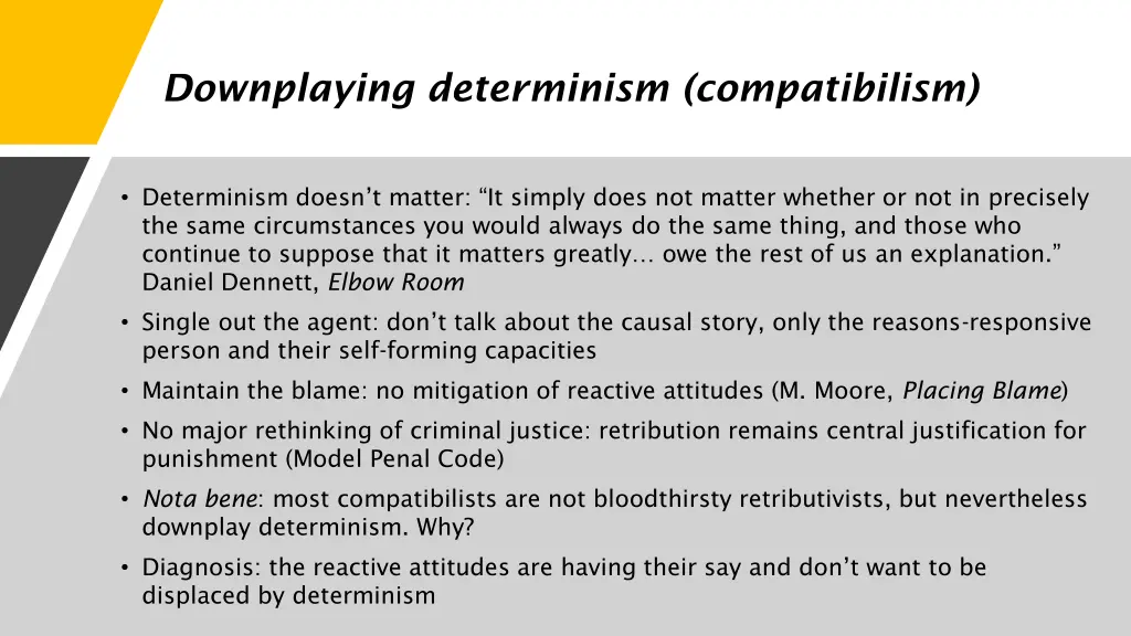 downplaying determinism compatibilism