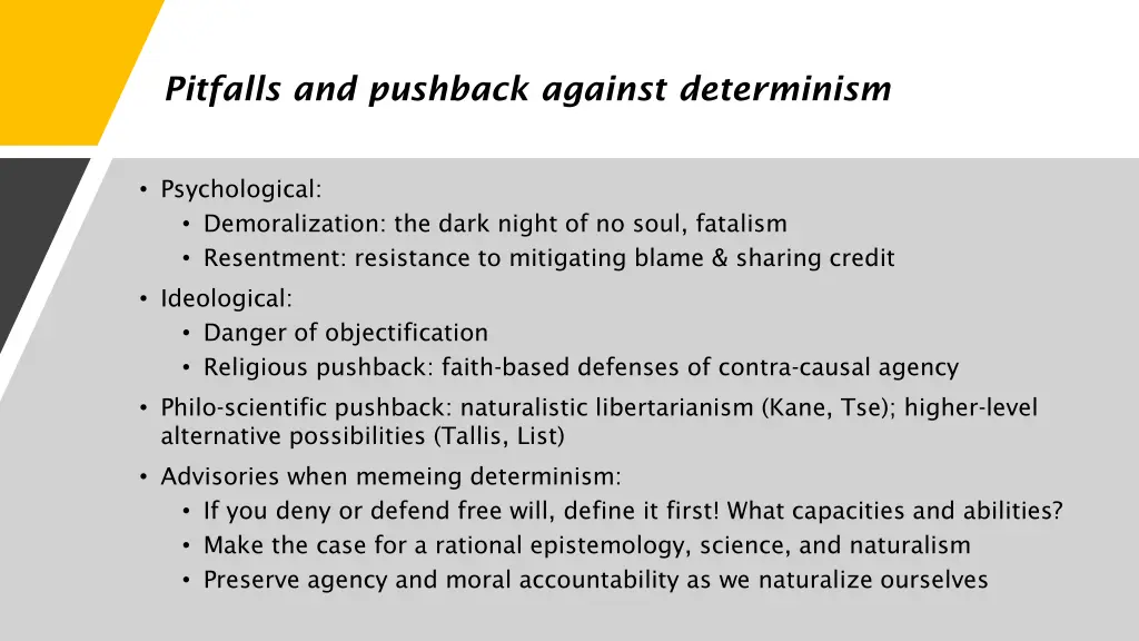 pitfalls and pushback against determinism