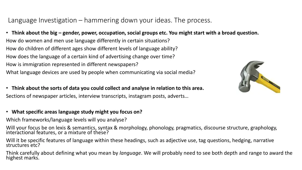 language investigation hammering down your ideas