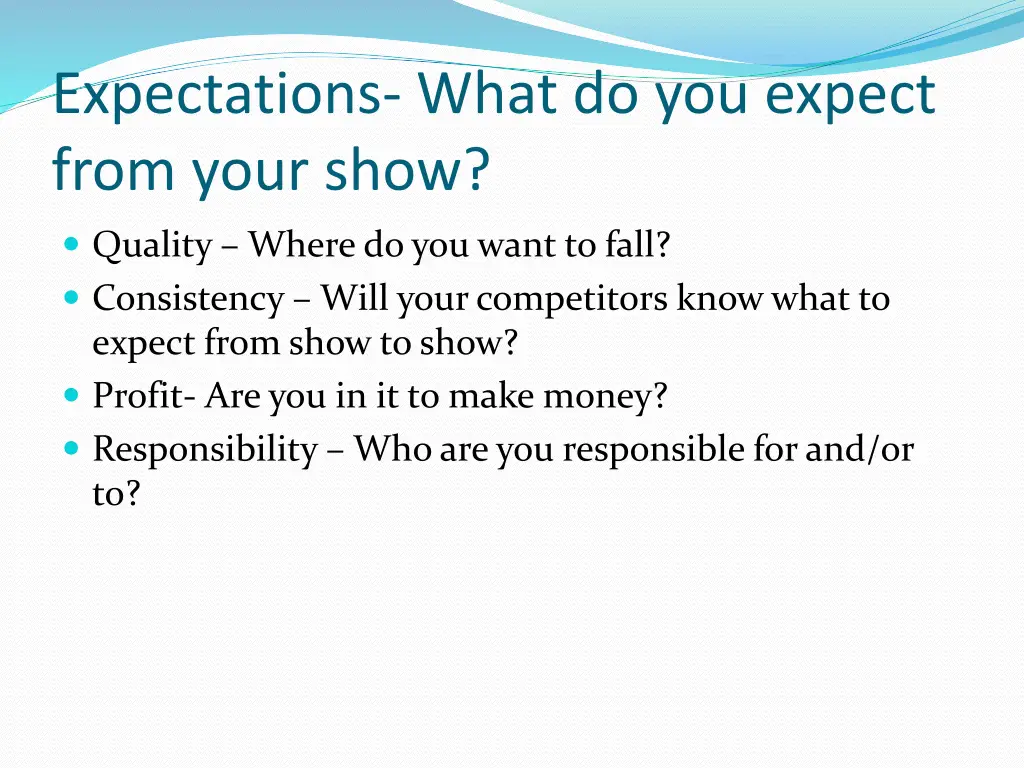 expectations what do you expect from your show