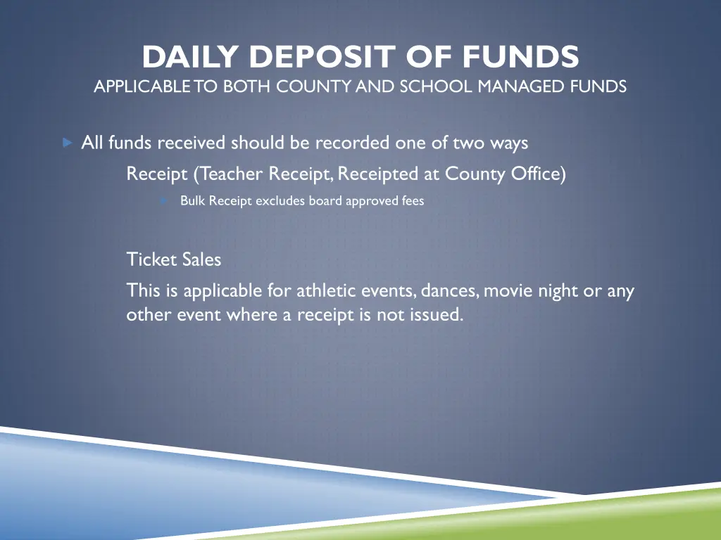 daily deposit of funds applicable to both county 1