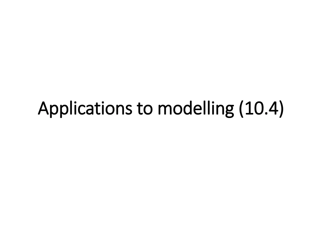 applications to modelling 10 4 applications