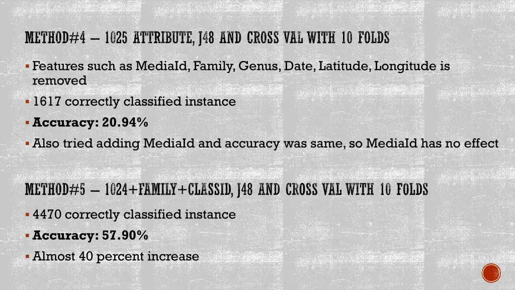 method 4 1025 attribute j48 and cross val with