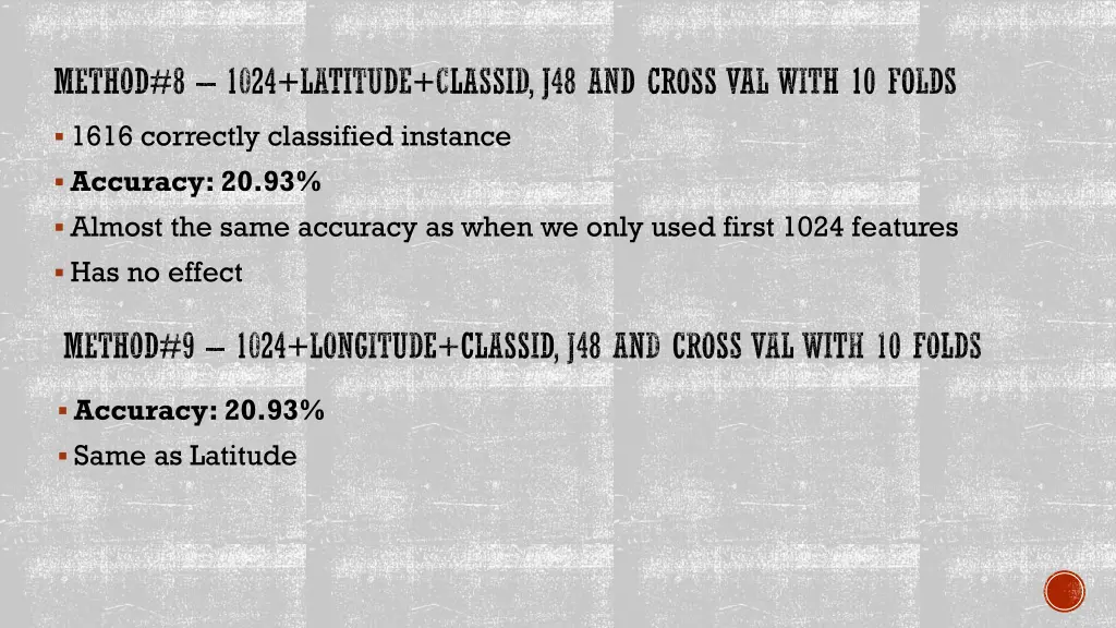 method 8 1024 latitude classid j48 and cross