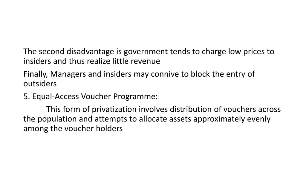 the second disadvantage is government tends