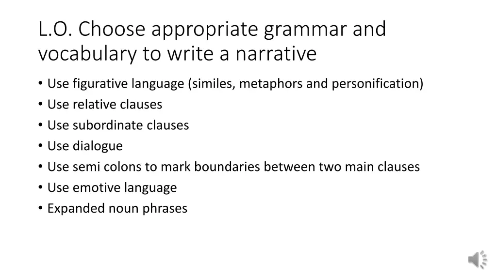 l o choose appropriate grammar and vocabulary