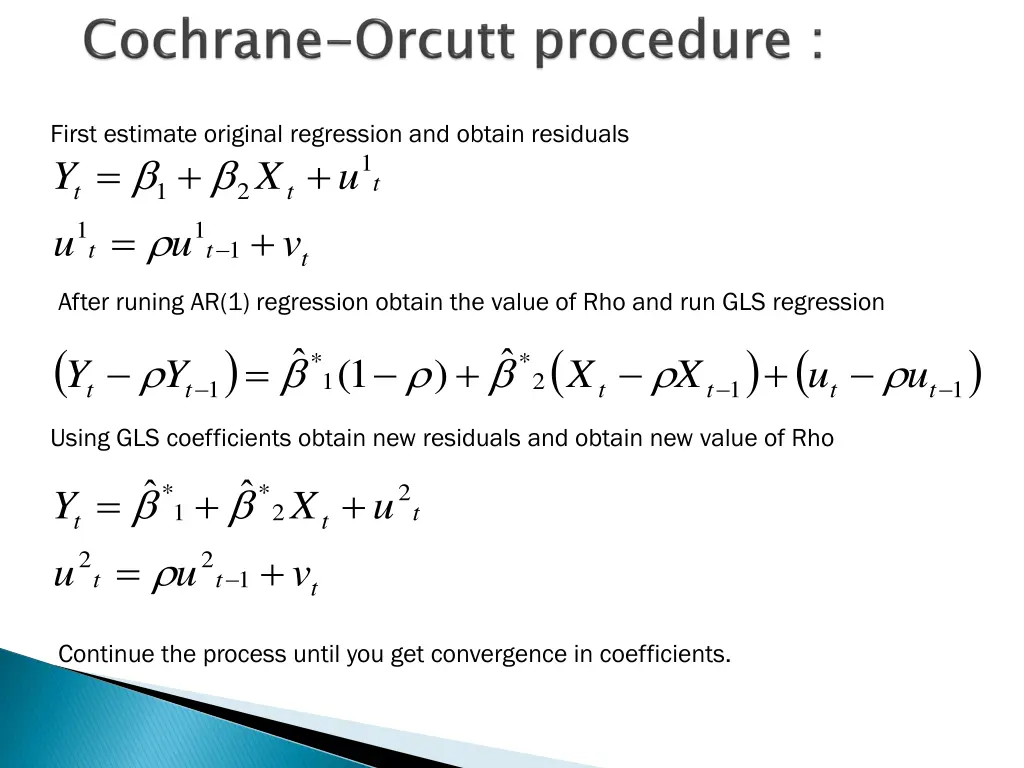 first estimate original regression and obtain